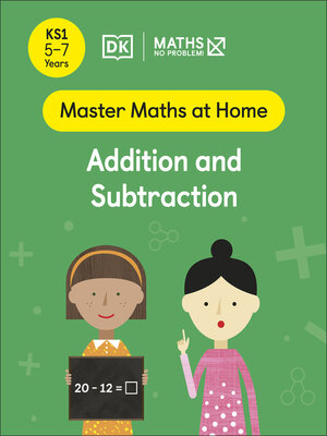 cover image of Maths — No Problem! Addition and Subtraction, Ages 5-7 (Key Stage 1)